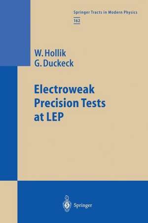 Electroweak Precision Tests at LEP de Wolfgang Hollik