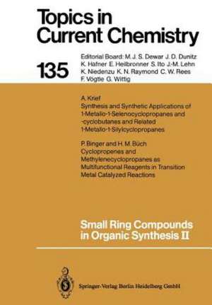 Small Ring Compounds in Organic Synthesis II de P. Binger