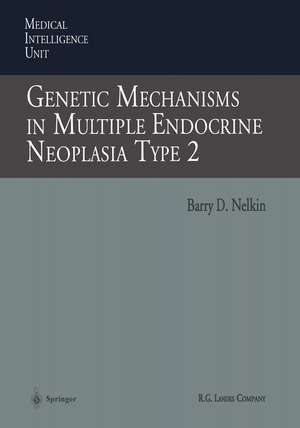 Genetic Mechanisms in Multiple Endocrine Neoplasia Type 2 de Barry D. Nelkin