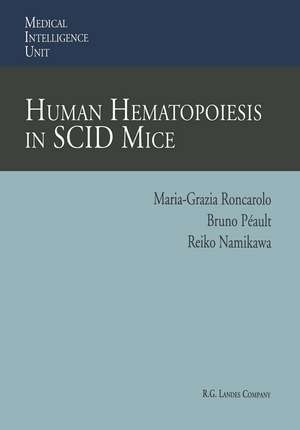 Human Hematopoiesis in SCID Mice de Maria-Grazia Roncarolo