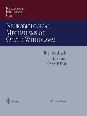 Neurobiological Mechanisms of Opiate Withdrawal de Rafael Maldonado