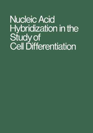 Nucleic Acid Hybridization in the Study of Cell Differentiation de H. Ursprung