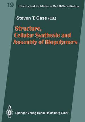 Structure, Cellular Synthesis and Assembly of Biopolymers de Steven T. Case