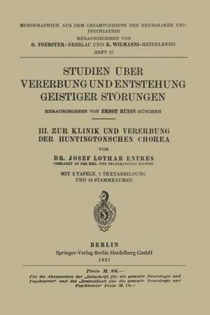 III. Zur Klinik und Vererbung der Huntingtonschen Chorea de Josef Lothar Entres