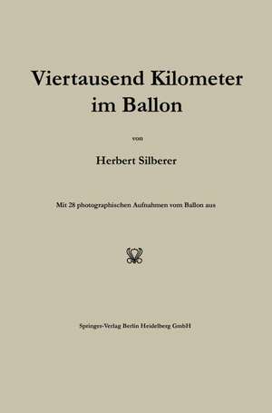 Viertausend Kilometer im Ballon de Herbert Silberer