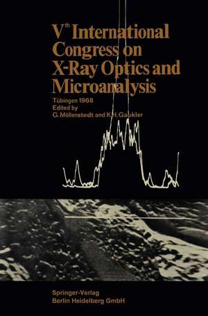 Vth International Congress on X-Ray Optics and Microanalysis / V. Internationaler Kongreß für Röntgenoptik und Mikroanalyse / Ve Congrès International sur l’Optique des Rayons X et la Microanalyse de Gottfried Möllenstedt