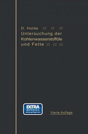 Untersuchung der Kohlenwasserstofföle und Fette: sowie der ihnen verwandten Stoffe de David Holde