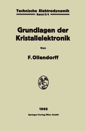 Innere Elektronik: Grundlagen der Kristallelektronik de Franz Ollendorff