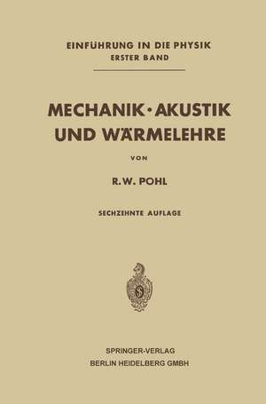 Mechanik · Akustik und Wärmelehre de Robert Wichard Pohl