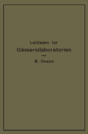 Leitfaden für Gießereilaboratorien de Bernhard Osann