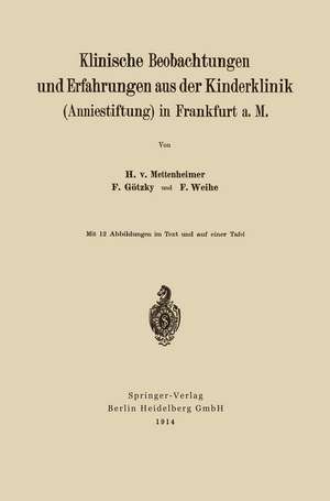 Klinische Beobachtungen und Erfahrungen aus der Kinderklinik (Anniestiftung) in Frankfurt a. M de Heinrich von Mettenheim