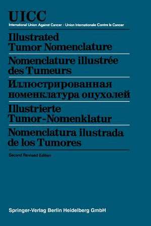 Illustrated Tumor Nomenclature / Nomenclature illustrée des Tumeurs / Иллюстрированная номенклатура опухолей / Illustrierte Tumor-Nomenklatur / Nomenclatura ilustrada de los Tumores de Herwig Hamperl