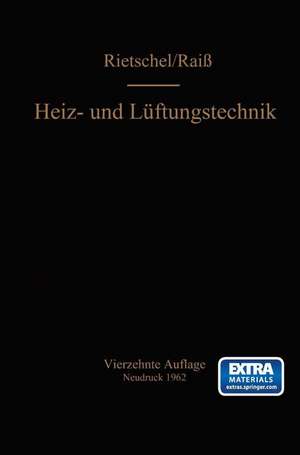 H. Rietschels Lehrbuch der Heiz- und Lüftungstechnik de Wilhelm Raiß