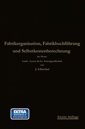 Fabrikorganisation, Fabrikbuchführung und Selbstkostenberechnung de Johann Lilienthal