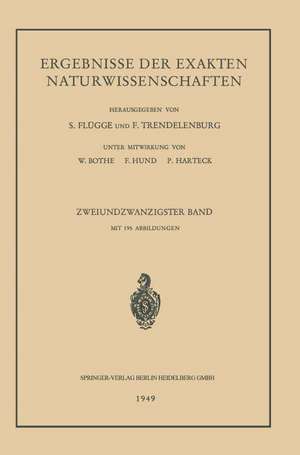 Ergebnisse der Exakten Naturwissenschaften: Zweiundzwanzigster Band de G. Höhler