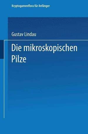 Die mikroskopischen Pilze de Gustav Lindau