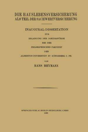 Die Hauslebensversicherung als Teil der Sachwertversicherung de Hans Heymann