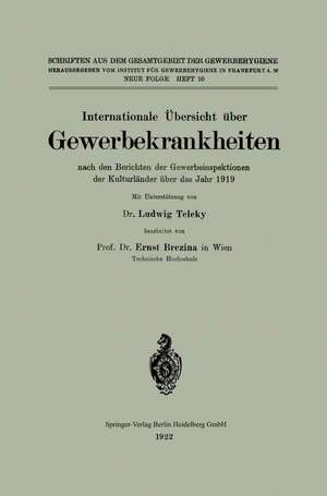 Internationale Übersicht über Gewerbekrankheiten nach den Berichten der Gewerbeinspektionen der Kulturländer über das Jahr 1919 de Ernst Brezina