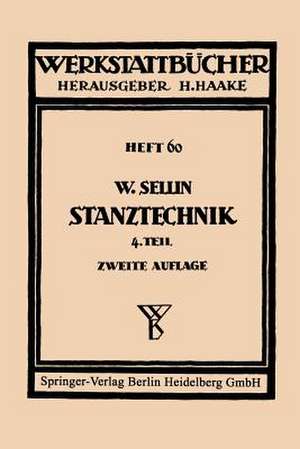 Stanztechnik: Vierter Teil: Formstanzen de Walter Sellin