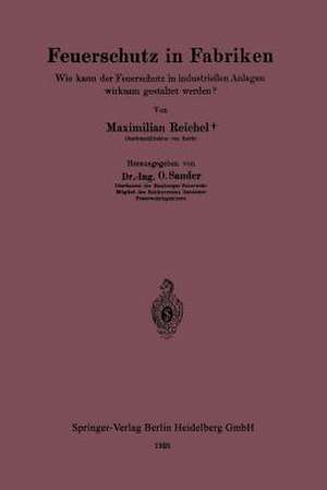 Feuerschutz in Fabriken: Wie kann der Feuerschutz in industriellen Anlagen wirksam gestaltet werden? de Maximilian Reichel