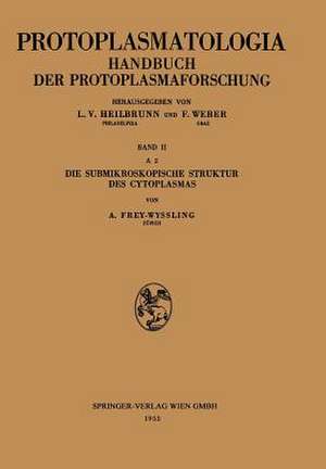 Die Submikroskopische Struktur des Cytoplasmas de Albert Frey-Wyssling