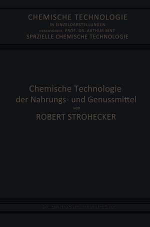 Chemische Technologie der Nahrungs- und Genussmittel de Robert Strohecker