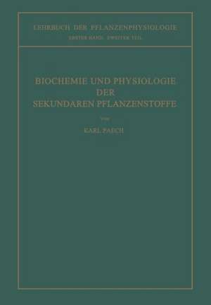 Biochemie und Physiologie der Sekundären Pflanzenstoffe de Karl Paech