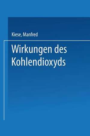 Wirkungen des Kohlendioxyds de Manfred Kiese