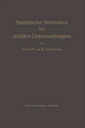 Statistische Methoden bei textilen Untersuchungen de Ulrich Graf