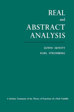 Real and Abstract Analysis: A modern treatment of the theory of functions of a real variable de Edwin Hewitt