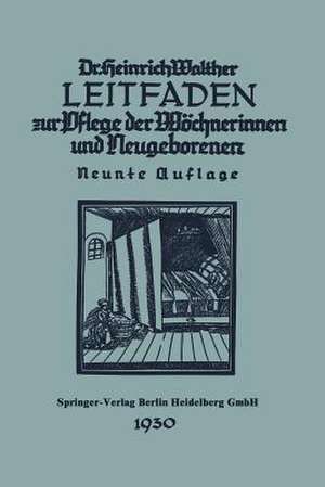 Leitfaden zur Pflege der Wöchnerinnen und Neugeborenen de Heinrich Walther