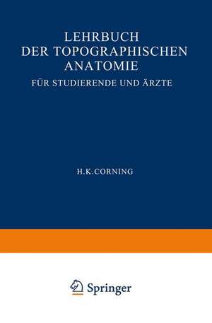 Lehrbuch der topographischen Anatomie für Studierende und Ärzte de Hanson Kelly Corning