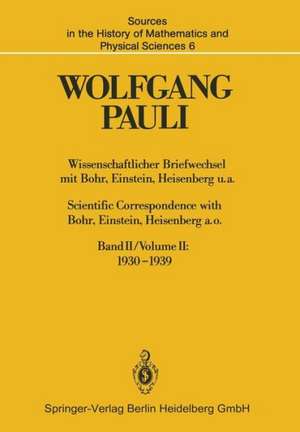 Wissenschaftlicher Briefwechsel mit Bohr, Einstein, Heisenberg u.a. Band II: 1930–1939 / Scientific Correspondence with Bohr, Einstein, Heisenberg a.o. Volume II: 1930–1939 de A. Hermann