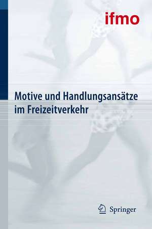 Motive und Handlungsansätze im Freizeitverkehr de Walter Hell