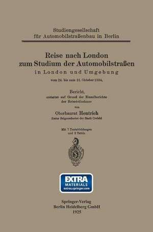 Reise nach London zum Studium der Automobilstraßen in London und Umgebung vom 24. bis zum 31. Oktober 1924 de Hubert Hentrich