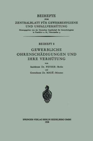 Gewerbliche Ohrenschädigungen und ihre Verhütung de Alfred Peyser