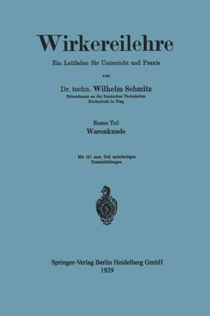 Wirkereilehre Ein Leitfaden für Unterricht und Praxis de Wilhelm Schmitz