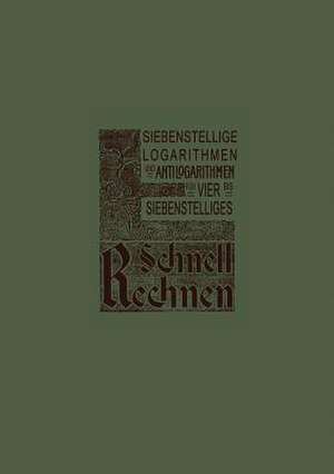 Siebenstellige Logarithmen und Antilogarithmen: aller vierstelligen Zahlen und Mantissen von 1000–9999 bezw. 0000–9999, mit Rand-Index und Interpolations-Einrichtung für vier- bis siebenstelliges Schnell-Rechnen de Otto Dietrichkeit