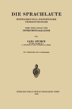 Die Sprachlaute: Experimentell-Phonetische Untersuchungen de Carl Stumpf