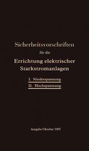 Sicherheitsvorschriften für die Errichtung elektrischer Starkstromanlagen de Verband Deutscher Elektrotechniker