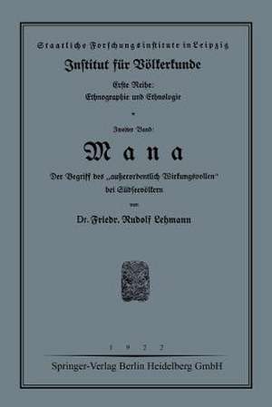 Mana: Der Begriff des „außerordentlich Wirkungsvollen“ bei Südseevölkern de Friedrich Rudolf Lehmann