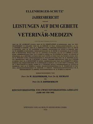 Ellenberger-Schütz’ Jahresbericht über die Leistungen auf dem Gebiete der Veterinär-Medizin de Prof. Dr. W. Ellenberger