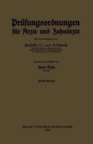 Prüfungsordnungen für Ärzte und Zahnärzte: nebst dem amtlichen Verzeichnis der zur Annahme von Medizinalpraktikanten ermächtigten Krankenanstalten des Deutschen Reiches de Kurt Opitz