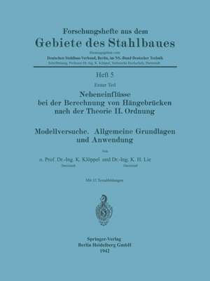 Nebeneinflüsse bei der Berechnung von Hängebrücken nach der Theorie II. Ordnung. Modellversuche. Allgemeine Grundlagen und Anwendung de Kurt Klöppel