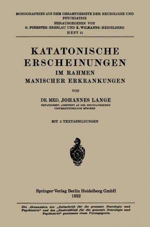 Katatonische Erscheinungen im Rahmen Manischer Erkrankungen de Johannes Lange