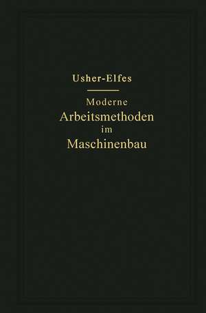 Moderne Arbeitsmethoden im Maschinenbau de John T. Usher