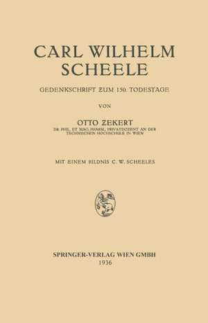 Carl Wilhelm Scheele: Gedenkschrift Zum 150. Todestage de Otto Zekert