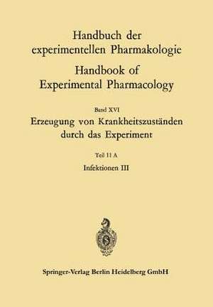 Erzeugung von Krankheitszuständen durch das Experiment: Teil 11A Infektionen III de Günther Gillissen