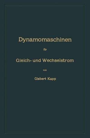 Dynamomaschinen für Gleich- und Wechselstrom de Gisbert Kapp