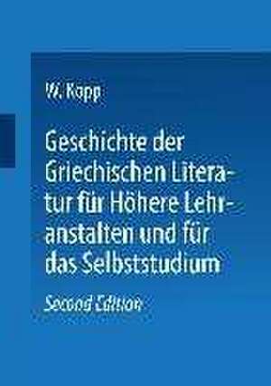 Geschichte der griechischen Literatur für höhere Lehranstalten und für das Selbststudium de Waldemar Kopp